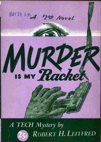Murder Is My Racket (Formerly Death Cancels the Evidence)