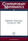 Algebraic Geometry: Sundance 1988 : Proceedings of a Conference on Algebraic Geometry Held July 18-23, 1988 With Support from Brigham Young Universi