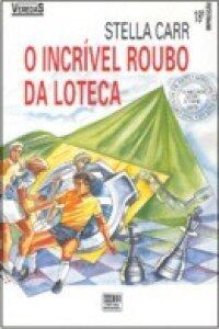 O incrível roubo da loteca