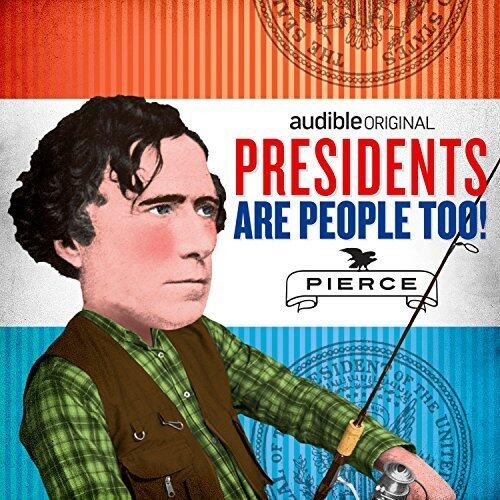 Presidents Are People Too! Episode 24: Franklin Pierce