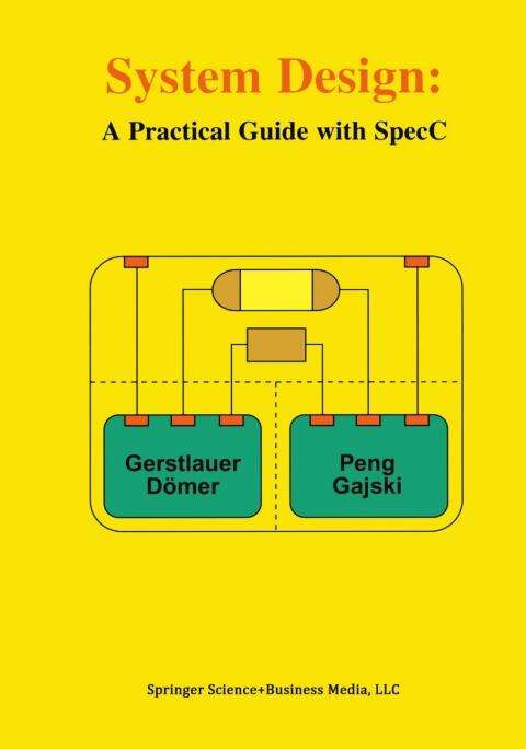 System Design: A Practical Guide with SpecC