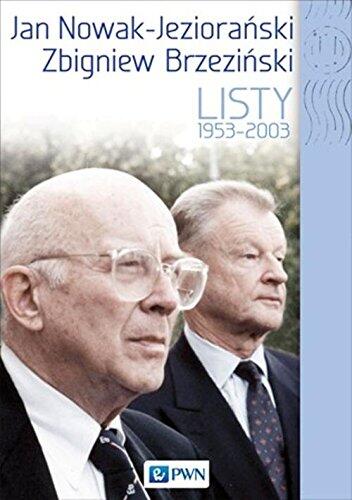 Jan Nowak-Jeziorański - Zbigniew Brzeziński. Listy 1959-2003