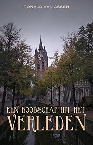 Een boodschap uit het verleden (Ron & Geertje Book 3)
