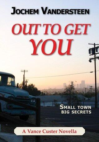 Out To Get You Vance Custer Novellas Book 1