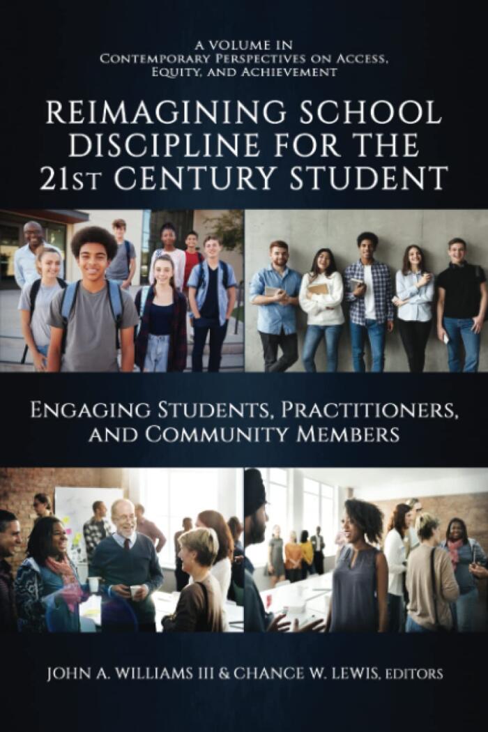 Reimagining School Discipline for the 21st Century Student: Engaging Students, Practitioners, and Community Members
