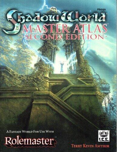 Shadow World Master Atlas (Second Edition): A Fantasy World for Use with Rolemaster