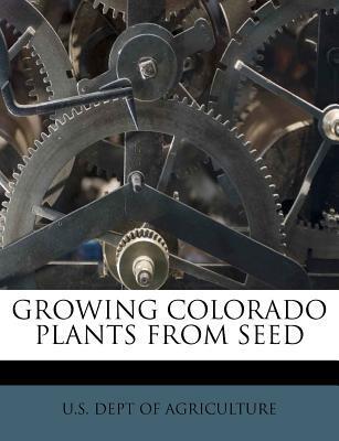 Growing Colorado Plants from Seed