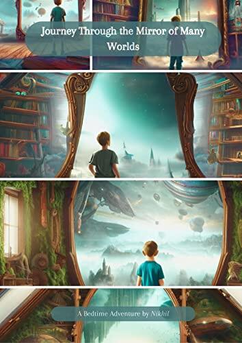 Journey Through the Mirror of Many worlds - A bedtime Adventure