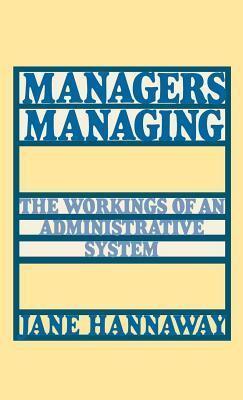 Managers Managing: The Workings of an Administrative System