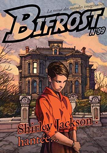 Bifrost N° 99: Shirley Jackson : hantée