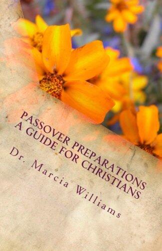 Passover Preparations:: A Guide for Christians