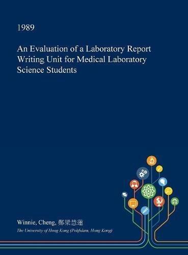 An Evaluation of a Laboratory Report Writing Unit for Medical Laboratory Science Students