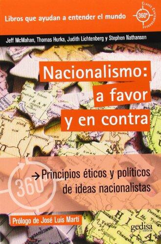 Nacionalismo: a favor o en contra: Principios éticos y políticos de ideas nacionalistas