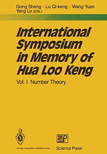 International Symposium in Memory of Hua Loo Keng: Volume I Number Theory