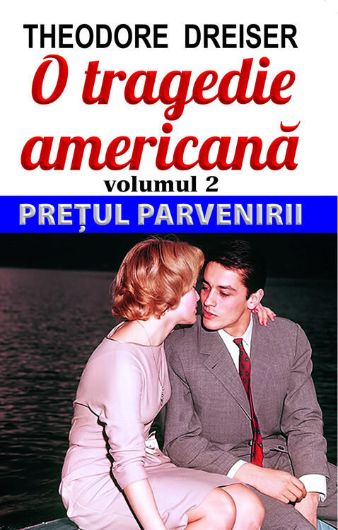 O tragedie americană volumul 2: Preţul parvenirii