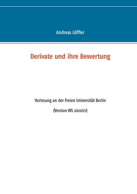 Derivate und Ihre Bewertung: Vorlesung an der Freien Universität Berlin
