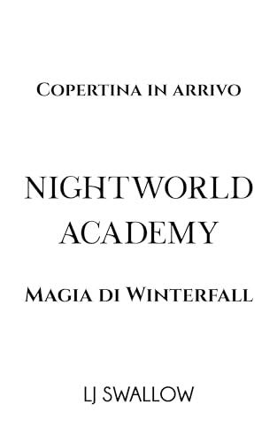 Nightworld Academy: Magia di Winterfall (Accademia dei Soprannaturali Vol. 7)