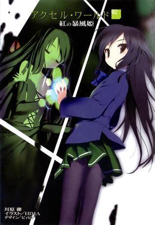アクセル・ワールド 02 紅の暴風姫 [Akuseru Wārudo 2: Kurenai no Bōfūki]