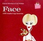Face: 100 Make-Up Moves