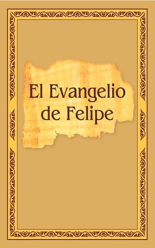 El Evangelio de Felipe con comentarios