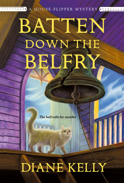 Batten Down the Belfry: A House-Flipper Mystery