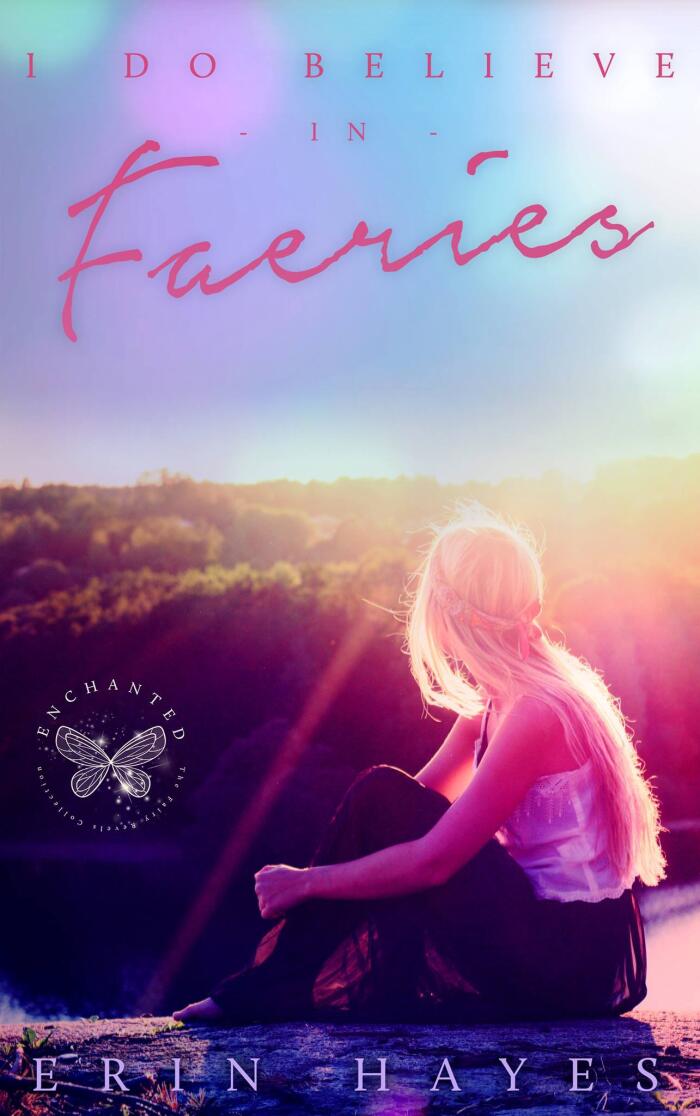 I Do Believe in Faeries