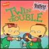 Twin Trouble