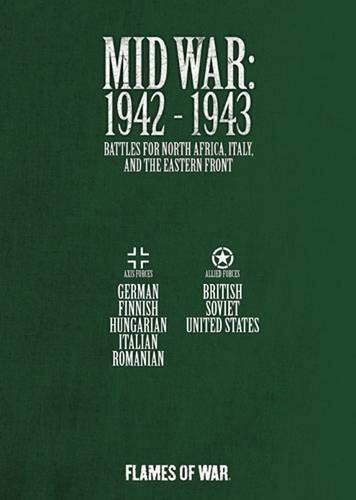 Flames of War: Mid War: 1942-43: Battles for North Africa, Italy and the Eastern Front
