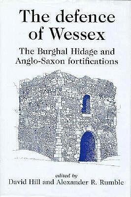 The Defence of Wessex: The Burghal Hidage and Anglo-Saxon Fortifications