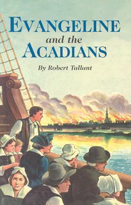 Evangeline and The Acadians