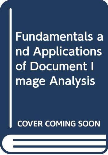 Fundamentals and Applications of Document Image Analysis
