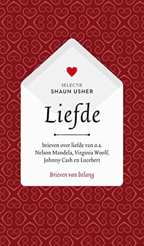 Liefde: brieven over liefde van o.a. Nelson Mandela, Virgina Wools, Johnny Cash en Lucebert