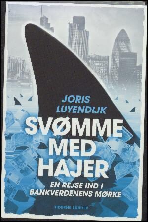 Svømme med hajer : en rejse ind i bankverdenens mørke