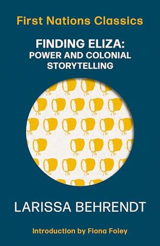 Finding Eliza: Power and Colonial Storytelling