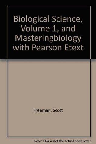 Biological Science, Volume 1: The Cell, Genetics, and Development [with MasteringBiology & eText Access Card]