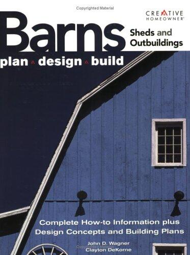 Barns, Sheds and Outbuildings: Plan, Design, Build