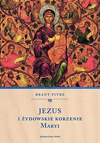 Jezus I Żydowskie Korzenie Maryi