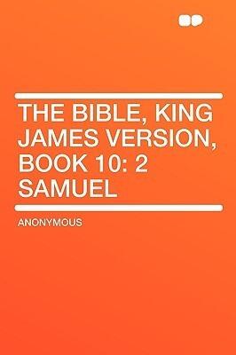 The Bible, King James Version, Book 10: 2 Samuel