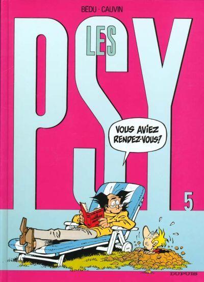 Les Psy, tome 5 : Vous aviez rendez-vous ?