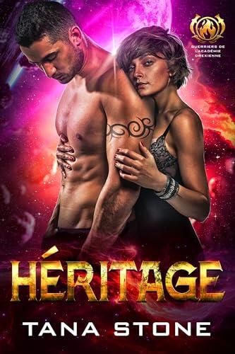 Héritage: Une romance dans une académie extraterrestre (Guerriers de l'Académie Drexienne t. 1)