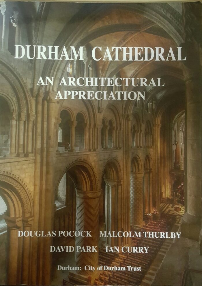 Durham Cathedral: An Architectural Appreciation