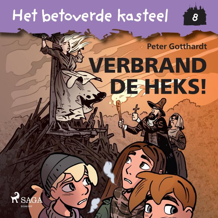 Verbrand de Heks!: Het betoverde kasteel 8