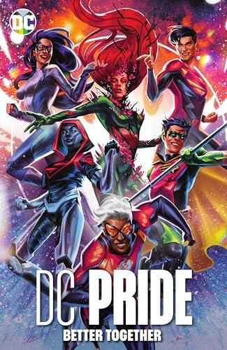 DC Pride: Better Together (DC Cultural Anthologies