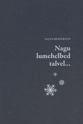 Nagu lumehelbed talvel...