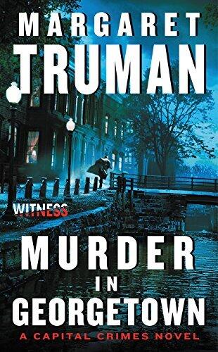 Murder in Georgetown: Seventh Capital Crimes Thriller - A Gripping DC Whodunnit of Political Intrigue
