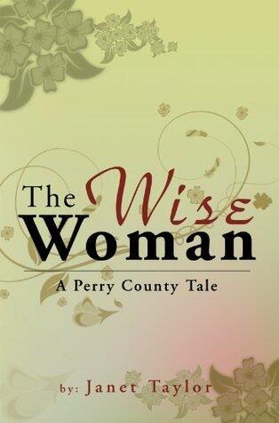 The Wise Woman: A Perry County Tale