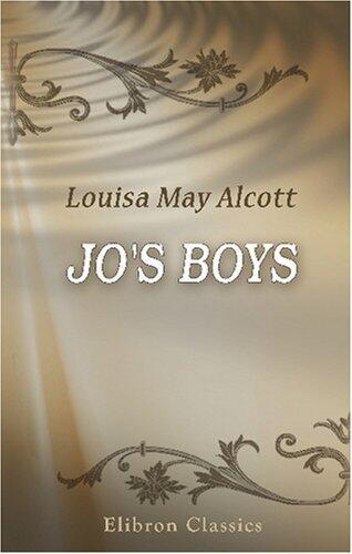 Jo's Boys: A Sequel to 'Little Women'