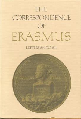 The Correspondence of Erasmus: Letters 594 to 841, Volume 5