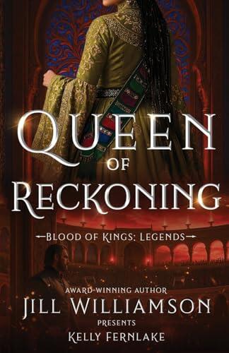 Queen of Reckoning: Blood of Kings: Legends