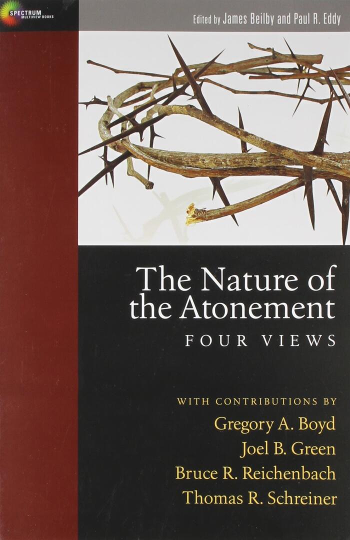 The Nature of the Atonement: Four Views